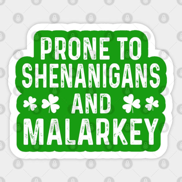 Prone To Shenanigans & Malarkey St Patrick's Day Sticker by Crayoon